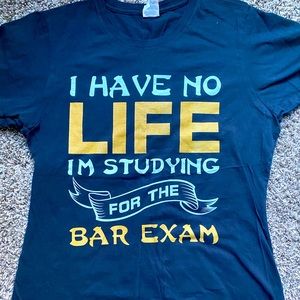 I have no life, I’m studying for the bar exam